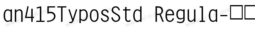 an415TyposStd Regula字体转换